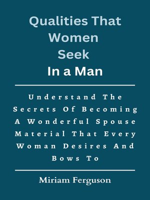 cover image of Qualities That Women Seek In a Man